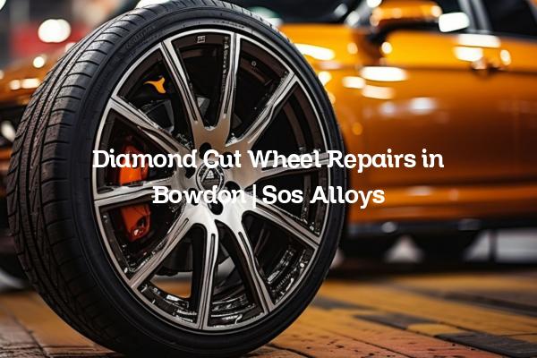 Diamond cut wheel repairs Bowdon